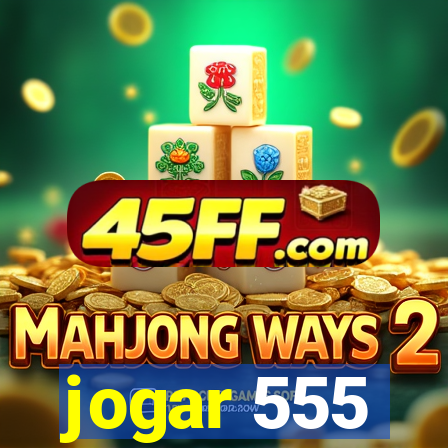 jogar 555